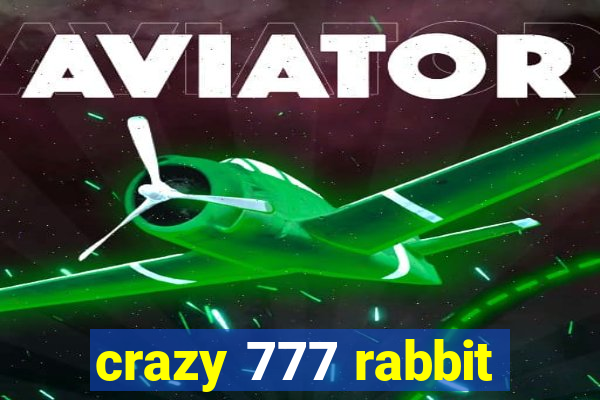 crazy 777 rabbit